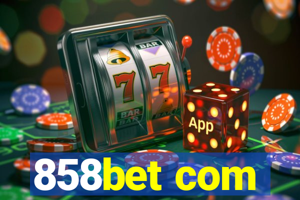 858bet com