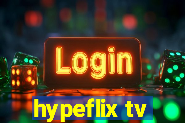 hypeflix tv