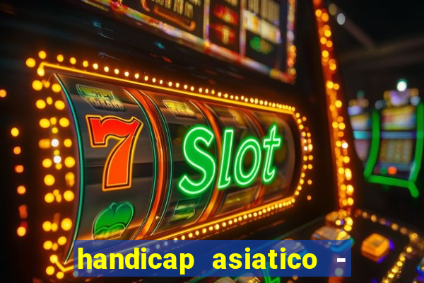 handicap asiatico - 0 5