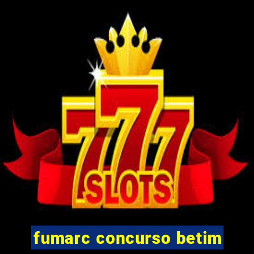 fumarc concurso betim