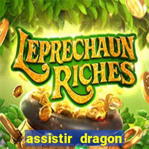 assistir dragon ball super broly