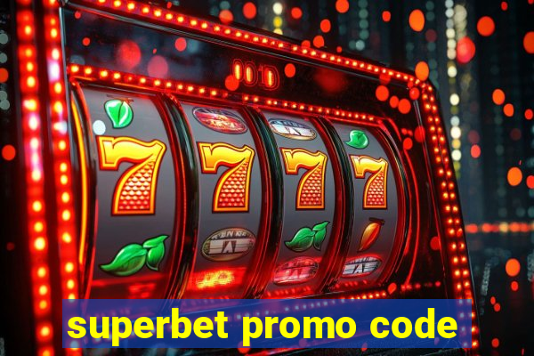 superbet promo code