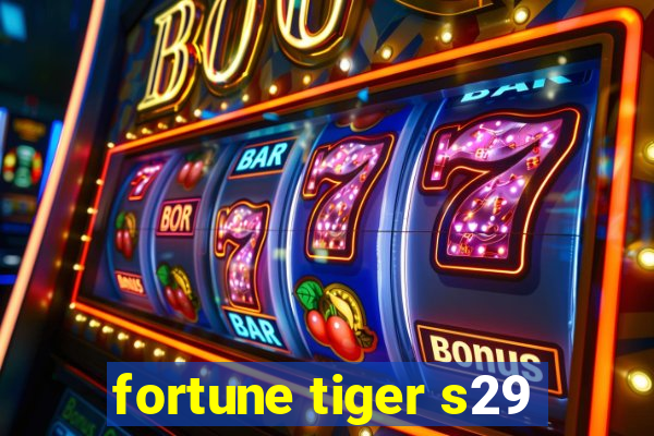 fortune tiger s29