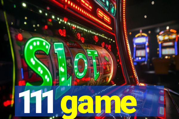111 game