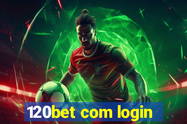 120bet com login