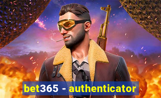 bet365 - authenticator