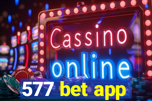 577 bet app