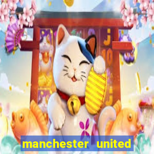 manchester united ao vivo hd