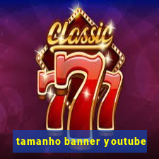 tamanho banner youtube