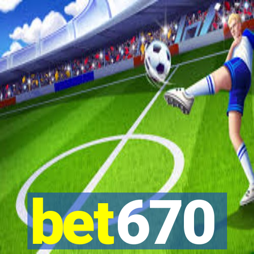 bet670
