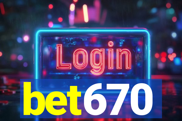 bet670
