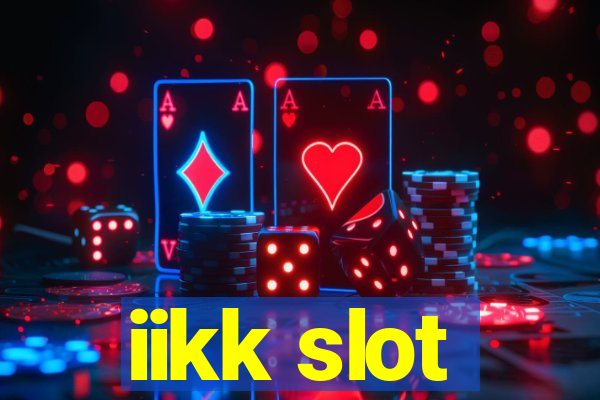 iikk slot