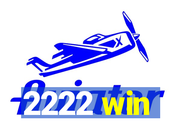 2222 win