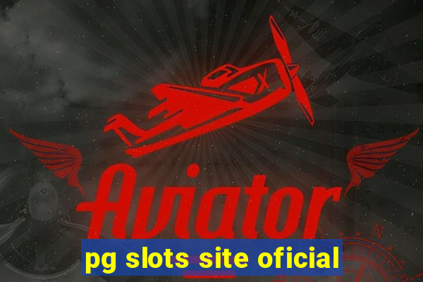 pg slots site oficial