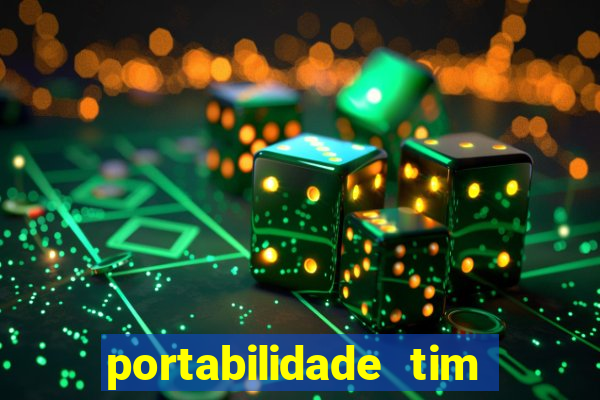portabilidade tim para tim