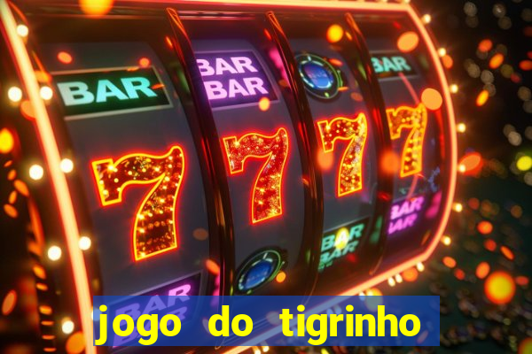 jogo do tigrinho paga de verdade