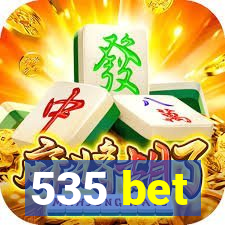535 bet