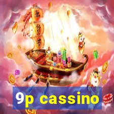 9p cassino