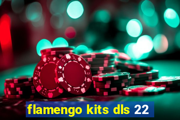 flamengo kits dls 22