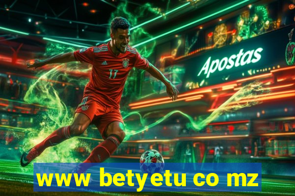 www betyetu co mz