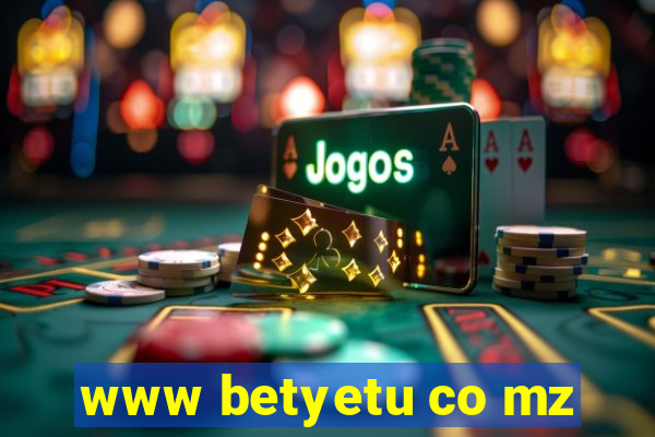 www betyetu co mz