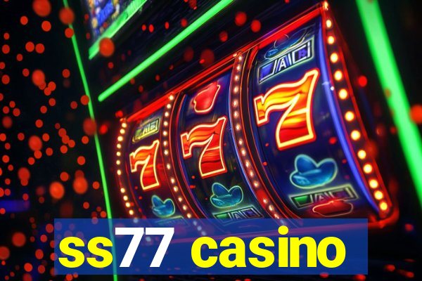 ss77 casino