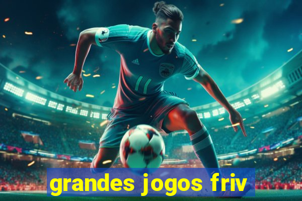 grandes jogos friv