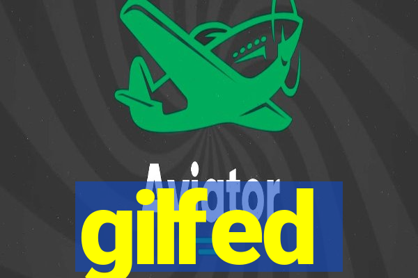 gilfed