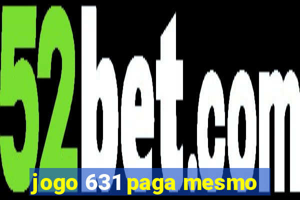 jogo 631 paga mesmo