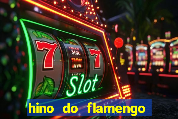 hino do flamengo para toque de celular