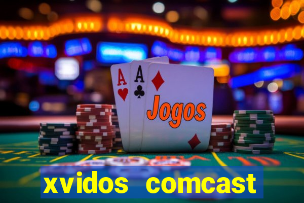 xvidos comcast xfinity customer service