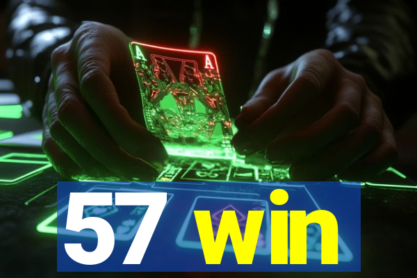 57 win