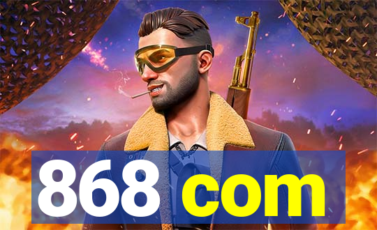 868 com