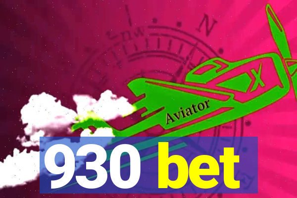 930 bet