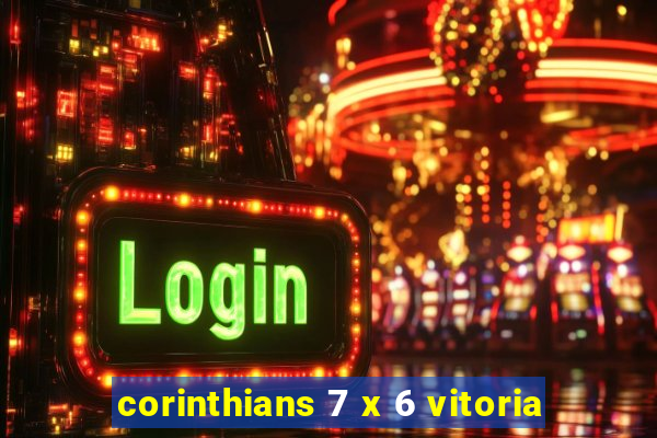 corinthians 7 x 6 vitoria
