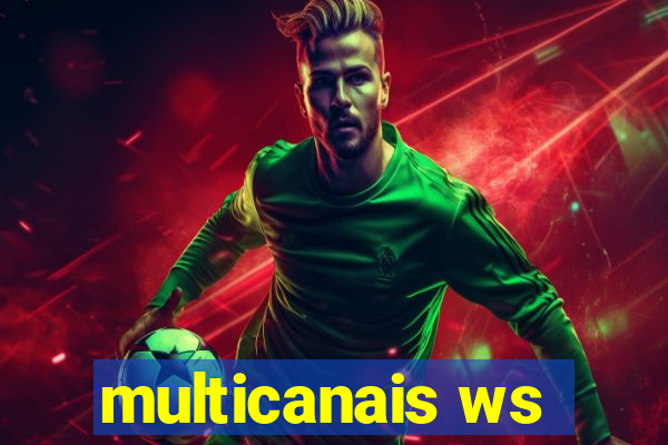 multicanais ws