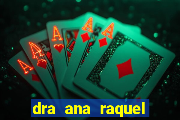 dra ana raquel proctologista botafogo