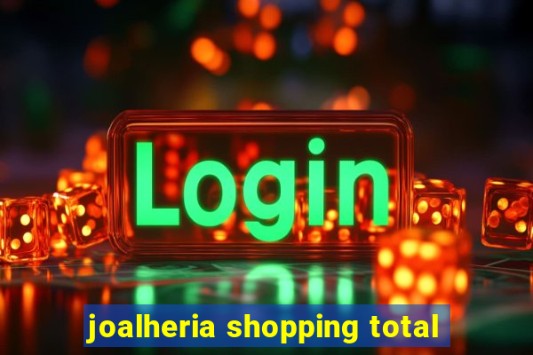 joalheria shopping total