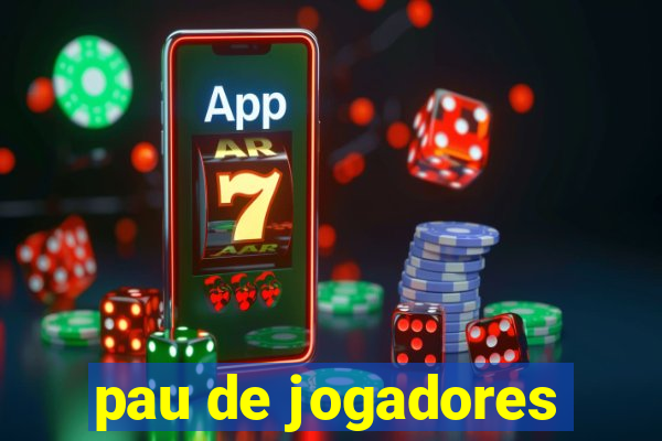 pau de jogadores