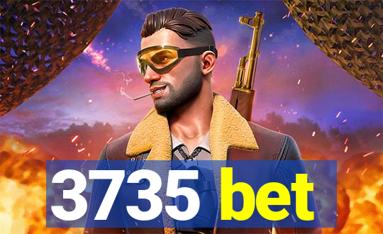 3735 bet