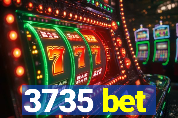 3735 bet