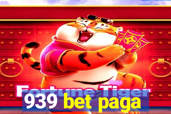 939 bet paga