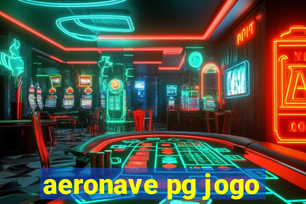 aeronave pg jogo