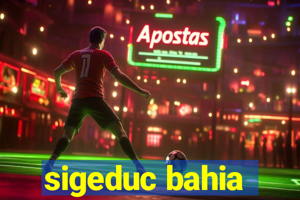 sigeduc bahia