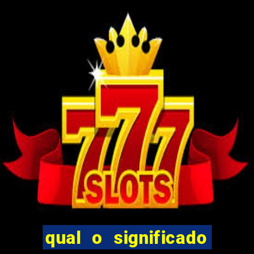 qual o significado do jogo