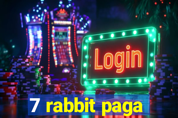 7 rabbit paga