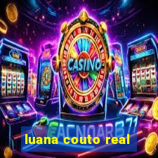 luana couto real