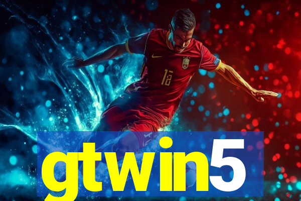 gtwin5