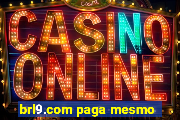 brl9.com paga mesmo