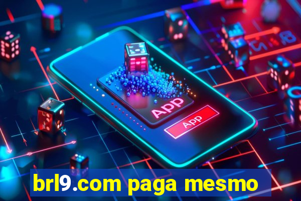brl9.com paga mesmo
